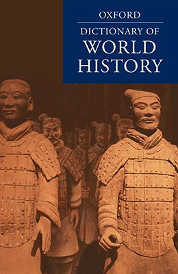 A Dictionary of World History (Oxford Quick Reference)