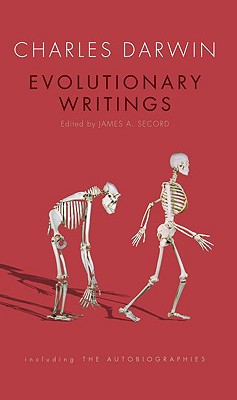 Evolutionary Writings: Including the Autobiographies (Oxford World's Classics (Hardcover))