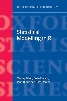 Statistical Modelling in R (Oxford Statistical Science Series)