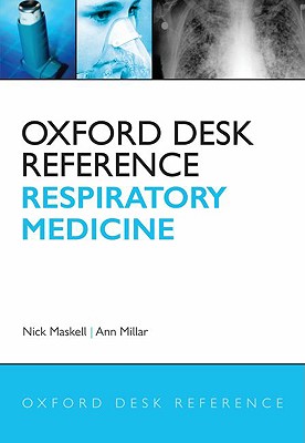 Oxford Desk Reference: Respiratory Medicine (Oxford Desk Reference Series)