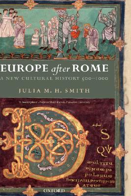 Europe after Rome: A New Cultural History 500-1000