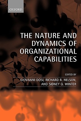 The Nature and Dynamics of Organizational Capabilities