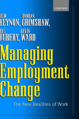 Managing Employment Change: The New Realities of Work