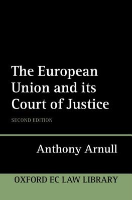 The European Court of Justice (Oxford European Union Law Library)