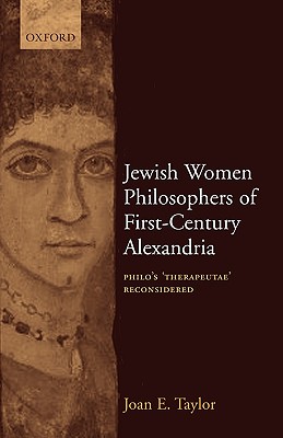 Image for Jewish Women Philosophers of First-Century Alexandria: Philo's 'Therapeutae' Reconsidered