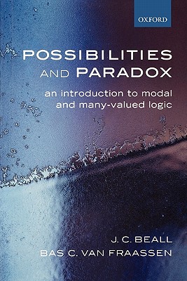 Possibilities and Paradox: An Introduction to Modal and Many-Valued Logic