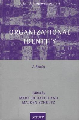 Image for Organizational Identity: A Reader (Oxford Management Readers) Organizational Identity: A Reader (Oxford Management Readers)
