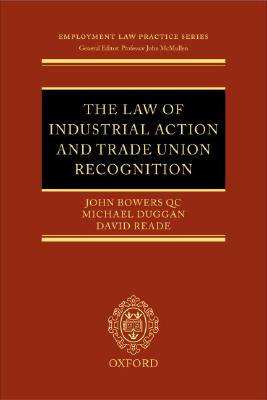 Image for The Law of Industrial Action and Trade Union Recognition (Employment Law Practice Series) The Law of Industrial Action and Trade Union Recognition (Employment Law Practice Series)