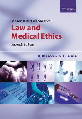 Mason and McCall Smith's Law and Medical Ethics