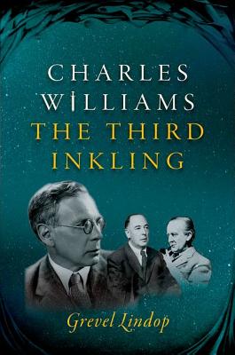 Image for Charles Williams; the Third Inkling Charles Williams; the Third Inkling