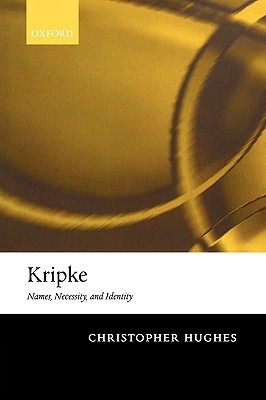 Kripke: Names, Necessity, and Identity