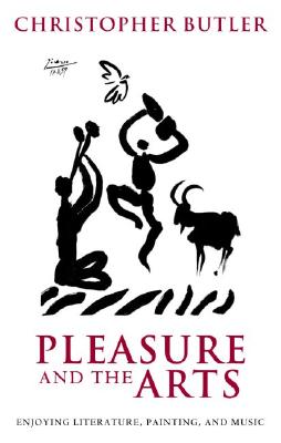 Image for Pleasure and the Arts: Enjoying Literature, Painting, and Music