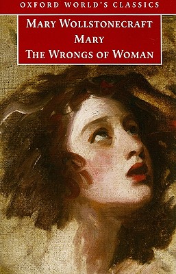 Mary and The Wrongs of Woman (Oxford World's Classics)