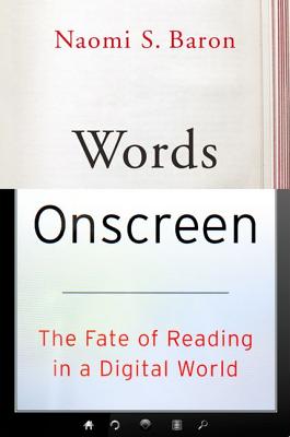 Image for Words Onscreen: The Fate of Reading in a Digital World Words Onscreen: The Fate of Reading in a Digital World