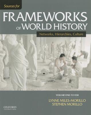 Sources for Frameworks of World History: Volume 1: To 1550