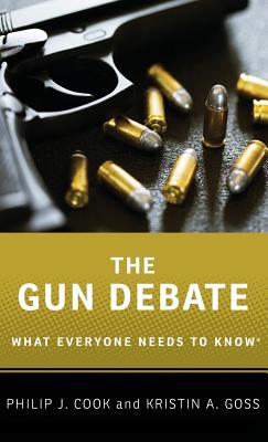 Image for The Gun Debate: What Everyone Needs to Know The Gun Debate: What Everyone Needs to Know