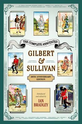 Image for The Complete Annotated Gilbert & Sullivan: 20th Anniversary Edition
