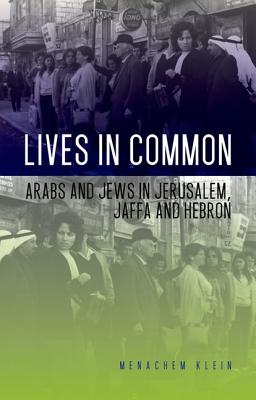 Lives In Common Arabs And Jews In Jerusalem, Jaffa