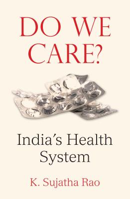 Do We Care: India's Health System