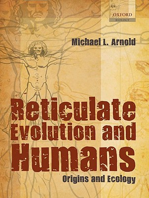 Reticulate Evolution and Humans: Origins and Ecology