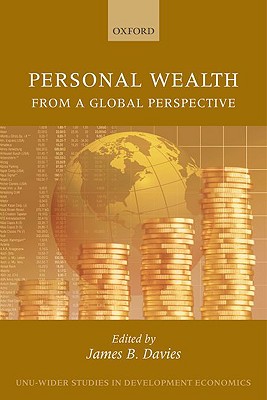 Personal Wealth From A Global Perspective (Wider Studies In Development Economics) [Paperback] Davies, James B.
