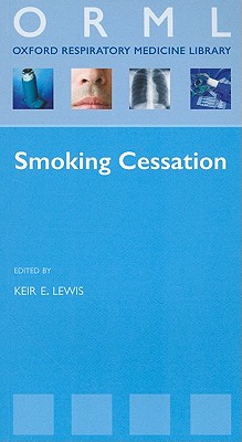 Smoking Cessation (Oxford Respiratory Medicine Library)