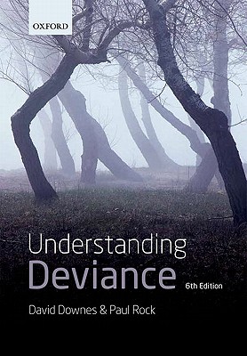Understanding Deviance: A Guide to the Sociology of Crime and Rule-Breaking