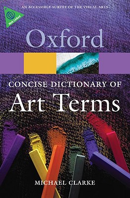 THE CONCISE OXFORD DICTIONARY OF ART TERMS (Oxford Quick Reference)