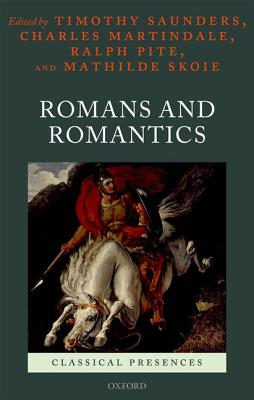 Romans and Romantics (Classical Presences)