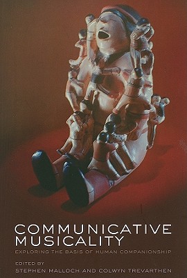 Communicative Musicality: Exploring the basis of human companionship