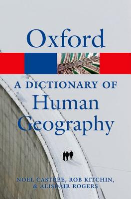 A Dictionary of Human Geography (Oxford Quick Reference)
