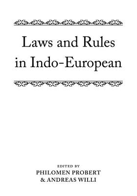 Laws and Rules in Indo-European [Hardcover] Probert, Philomen and Willi, Andreas