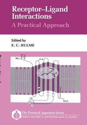Receptor-Ligand Interactions: A Practical Approach (Practical Approach Series)