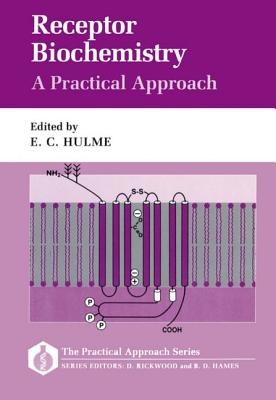 Receptor Biochemistry: A Practical Approach (Practical Approach Series)