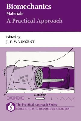 Biomechanics-Materials: A Practical Approach (Practical Approach Series)