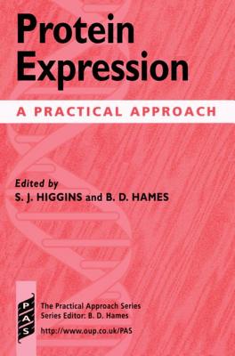 Protein Expression: A Practical Approach (Practical Approach Series)