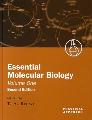 Essential Molecular Biology: A Practical Approach Volume I (The Practical Approach Series)