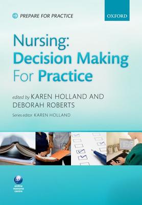 NURSING:DECI MAKING PRACT PFP:NCS P: Decision Making For Practice (Prepare For Practice)