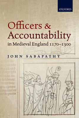 Image for Officers and Accountability in Medieval England 1170-1300
