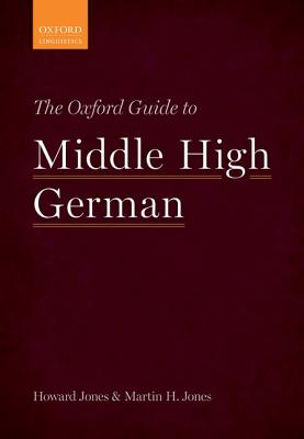 Image for The Oxford Guide to Middle High German The Oxford Guide to Middle High German