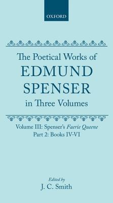 Spenser's Faerie Queene: Volume II, Books IV - VII