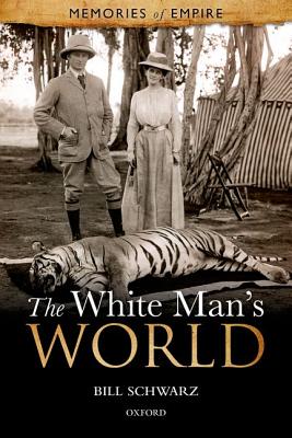 The White Man's World (Memories Of Empire)