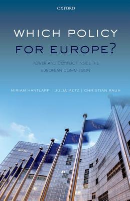Which Policy for Europe: Power and Conflict inside the European Commission