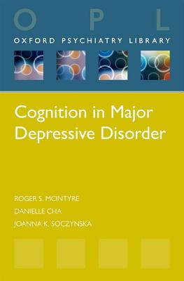 Cognition in Major Depressive Disorder (Oxford Psychiatry Library)