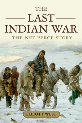 Last Indian War: The Nez Perce Story