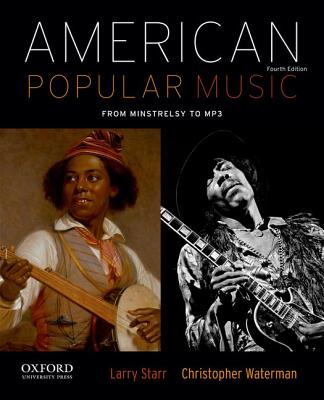 American Popular Music: From Minstrelsy to MP3 (Fourth Edition)