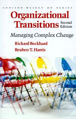 Organizational Transitions: Managing Complex Change (Addison-wesley Series on Organization Development)