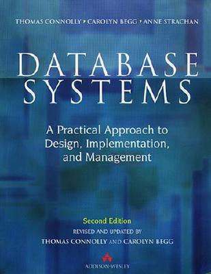 Database Systems: A Practical Approach to Design, Implementation, and Management (International Computer Science Series)