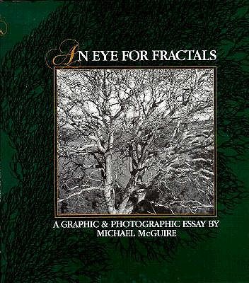 Image for An Eye For Fractals: A Graphic And Photographic Essay An Eye For Fractals: A Graphic And Photographic Essay