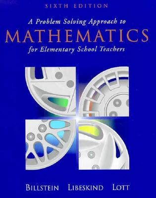 A Problem Solving Approach to Mathematics for Elementary School Teachers